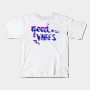 Good Vibes Kids T-Shirt